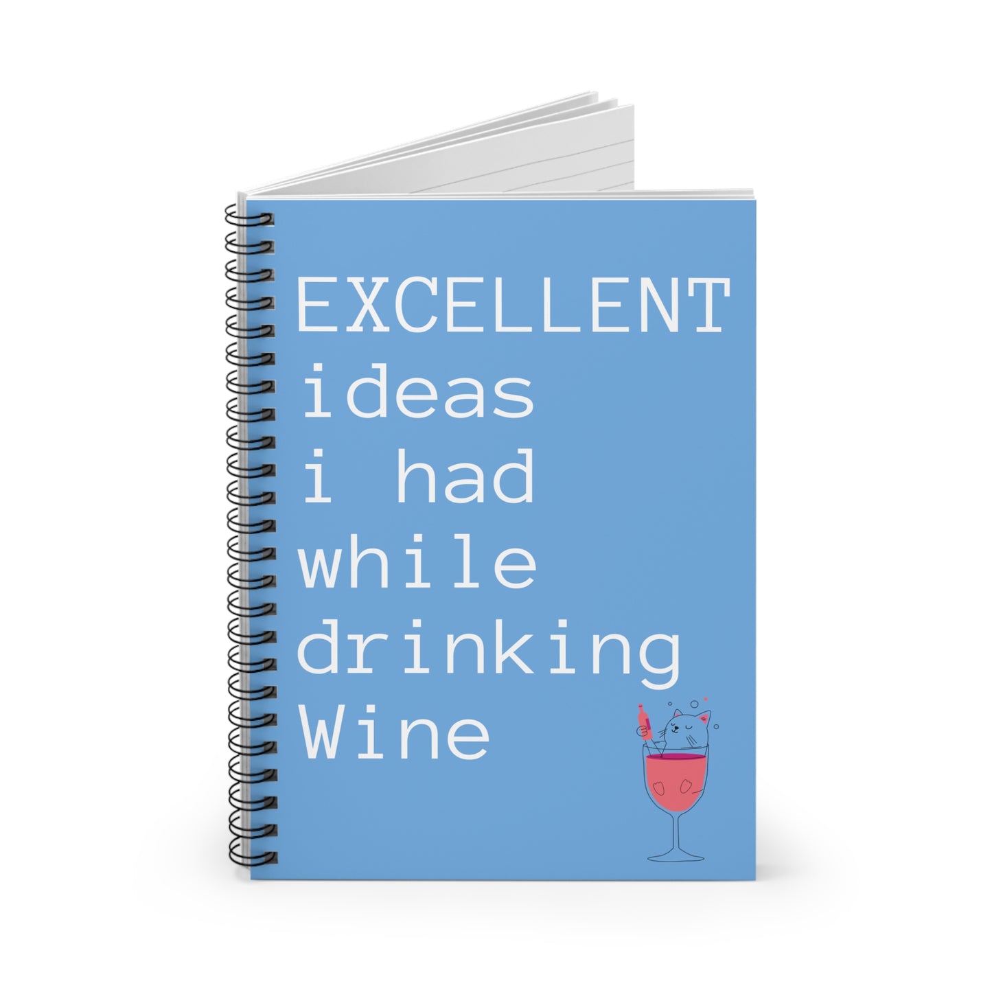 Spiral Notebook Excellent ideas I had while drinking wine Perfect Funny Gift