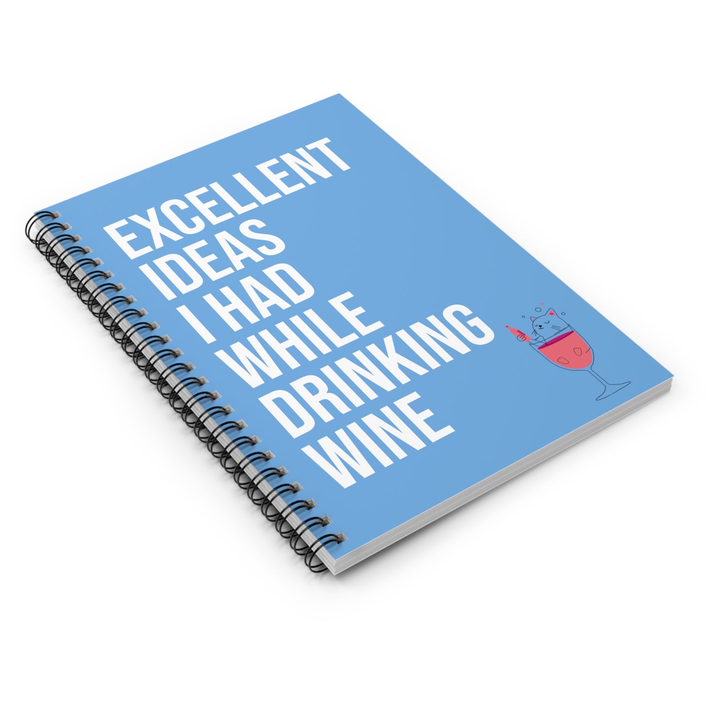 SPIRAL NOTEBOOK Excellent ideas I had while drinking wine