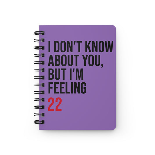 Spiral Notebook and Journal I'm Feeling 22 Design